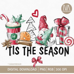 Tis The Season PNG Christmas Gnome Sublimation PNG, Christmas Tree, Christmas Coffee Latte Clipart, Holiday Gnome Png,Xmas Gnome Sublimation