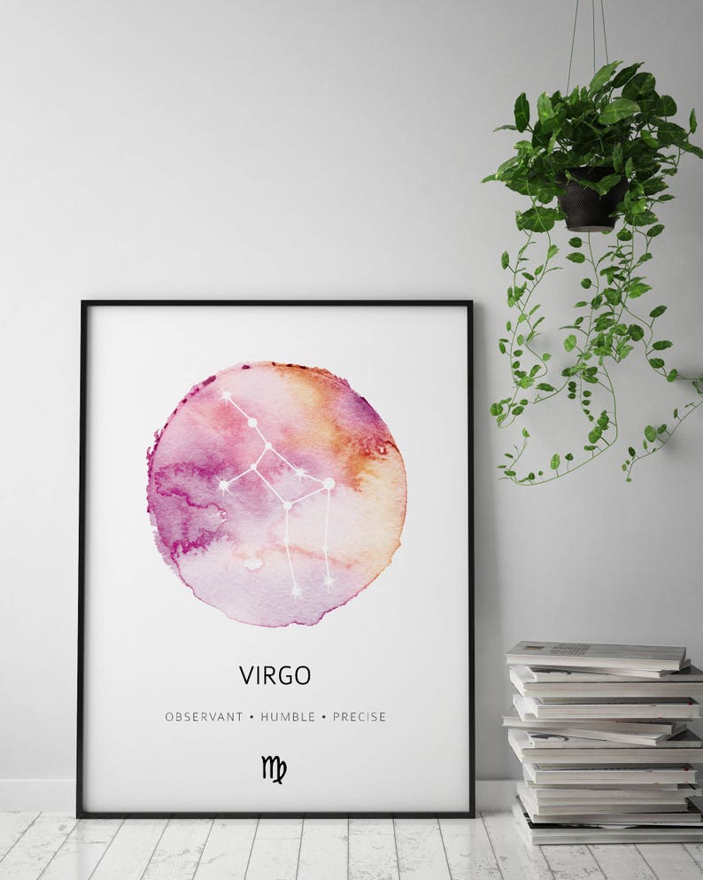 May include: A watercolor print of the Virgo constellation with a pink and orange background. The text "VIRGO" is below the constellation, and the text "OBSERVANT &bull; HUMBLE &bull; PRECISE" is below that. The Virgo astrological symbol is at the bottom of the print.