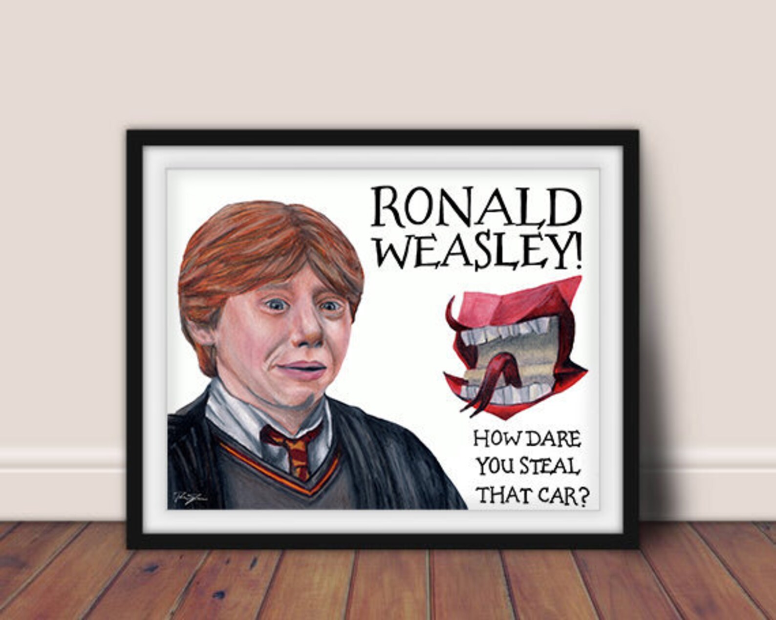 Ronald Weasley How Dare You Steal That Car