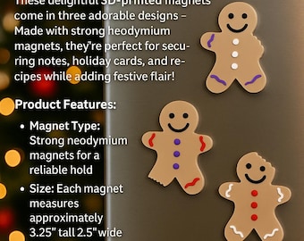 May include: Gingerbread-inspired Christmas cookie magnets. These 3D-printed magnets are approximately 3.25 inches tall and 2.5 inches wide. Each magnet features a smiling gingerbread man with colorful accents. They are designed to decorate fridges and other magnetic surfaces.