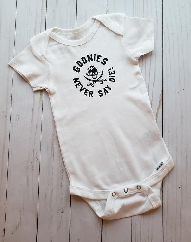 Available in sizes newborn Customized Goonies /'Never Say Die/' 100/% organic cotton bodysuit 2T
