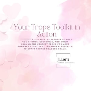 以下が含まれることがあります： 「Your Trope Toolkit in Action」というタイトルの、柔らかいピンクと白の水彩画の背景とハートのアクセントが付いた、記入可能なワークシート。テキストは、読者が完璧なロマンスストーリーのトロペを選択、カスタマイズ、構築するのに役立つことを約束します。