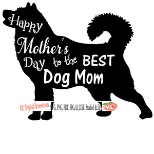 Feliz Dia das Mães para a MELHOR mãe de cachorro Malamute do Alasca svg png pdf jpg AI dxf eps Studio3 arquivo de corte para impressão gravador a laser cameo cricut