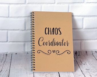 Chaos Coordinator - Blank Journal, spiral journal, spiral notebook, writers gift, Sketchbook, gift for her, Mom Gift, Diary, Writing Journal
