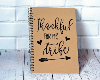 Thankful for my tribe - Blank Journal, writing journal, motivational gift, writers gift, diary notebook, sketchbook, diary journal, notebook