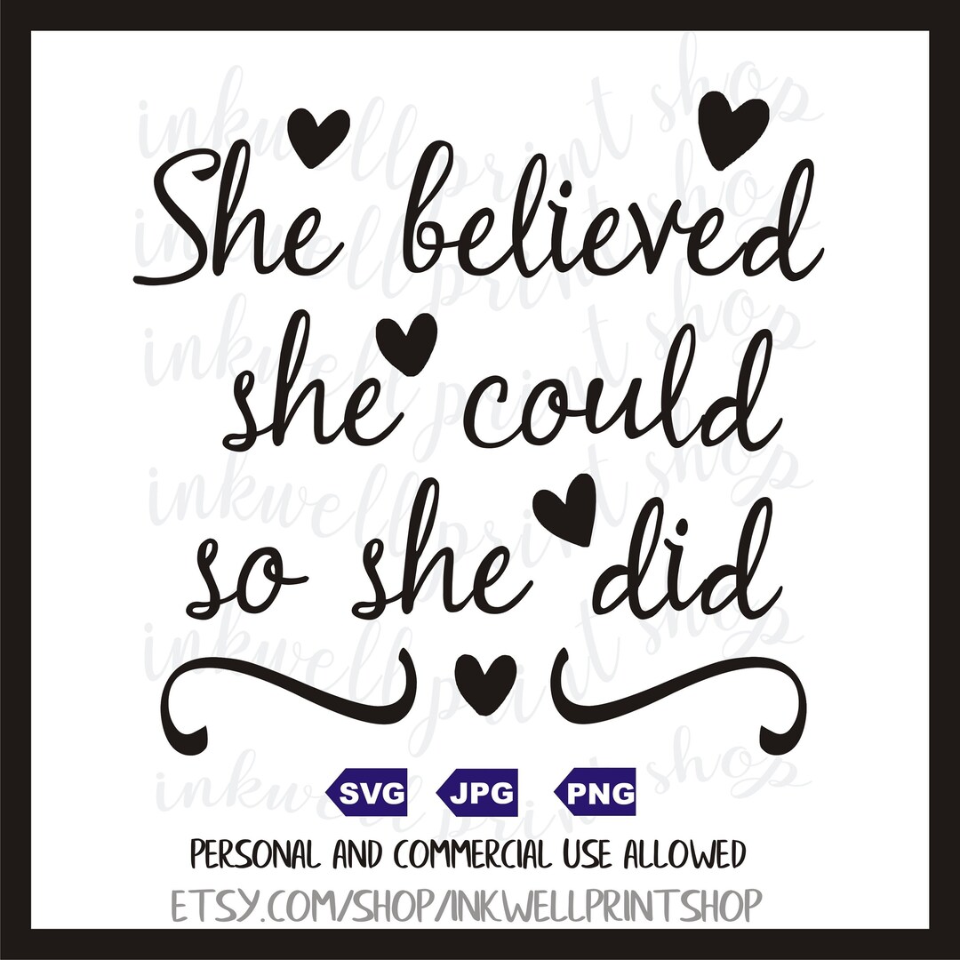She Believed She Could So She Did Svg File Digital File Etsy