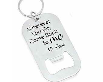 Engraved Bottle Opener Keychain: Drive Safe Boyfriend Gift