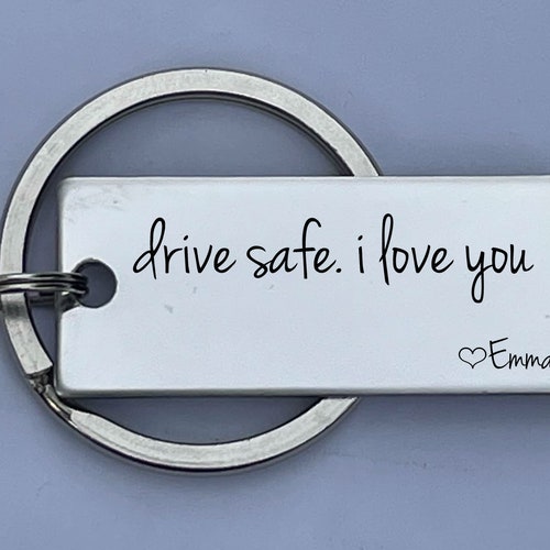 Drive Safe I Love You Keychaindrive Safe Keychain Etsy