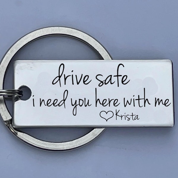 Drive Safe I Need You Here With Me Customizable Initial Engraved Stainless Steel Keychain Best Friend Boyfriend Girlfriend