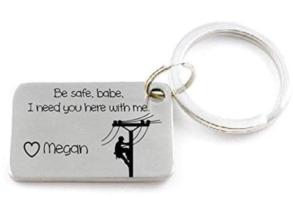 Lineman Keychain Be Safe Babe Lineman Engraved Keychain Gift