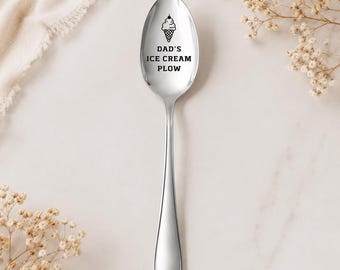 Funny Engraved Ice Cream Spoon for Dad, Dad’s Ice Cream Plow Spoon, Father’s Day Gift, Funny Dessert Spoon, Ice Cream Lover Gift