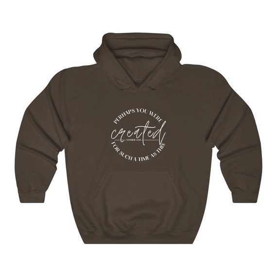 Perhaps You Were Created Religious Hoodie Perhaps You Were Created Religious Hoodie