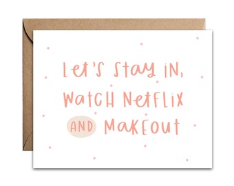 Love Card - Netflix and Makeout Card - Valentine's Day Card - Anniversary Card