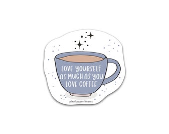 Hand Lettered Sticker Positive Vinyl Sticker Water Bottle Sticker Laptop Sticker - Love Yourself Sticker