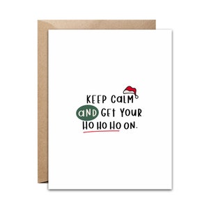 Funny Christmas Card - Funny Holiday Card - Keep Calm Ho - Ho Ho Ho Card - Merry Christmas - Holiday Season