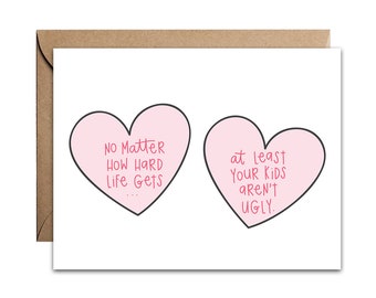 Funny Mother's Day Card -  At Least Your Kids Aren't Ugly Card - Funny Card Parenting Card - Funny Mom Card - Funny Dad Card