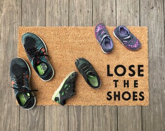 Lose the Shoes Door Mat (doormat) - lets your guests know to take off shoes