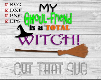 Ghouls, Ghoulies, Ghoul friend svg, Ghoul svg, Halloween SVG, Girlfriend svg, witch svg, Witches, Ghoul, Ghoul svg, Witches svg, humor svg