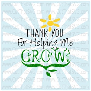 Teacher appreciation SVG, Mothers Day SVG, Teacher gift svg, Inspirational, Flower pot svg, graduation svg, Thank you for helping me grow
