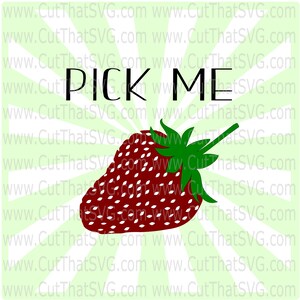 Strawberry Pick Me SVG, strawberry svg, strawberry dxf, field trip svg, pick me svg, baby girl svg, baby svg, fruit svg, Pick me DXF