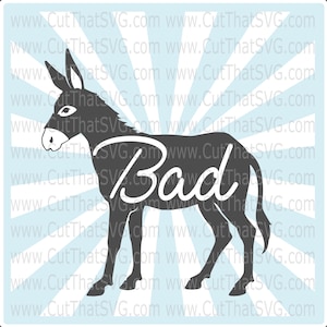 Mal culo SVG, Culo malo, archivos svg, svg demócrata, Mule svg, ser mal culo, cortar archivos, archivos cricut, archivos de silueta, vector, imprimible, Burro sv