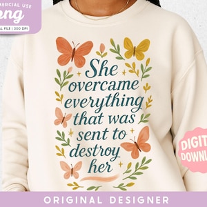 She Overcame Everything That Was Sent to Destroy Her png, Women Empowerment, Strong Woman png, Inspirational Quote, Powherfully