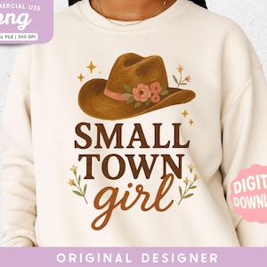 Small Town Girl png, Country Girl, Retro Cowboy Hat png, Southern Girl, Cowgirl Sublimation Design, Western Shirt png, Rodeo Vibes Graphic