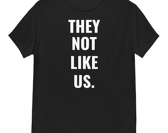 They Not Like Us T-Shirt Kendrick Lamar Unisex Tee