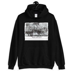 Black Wall Street Hoodie African American Black History Unisex Apparel