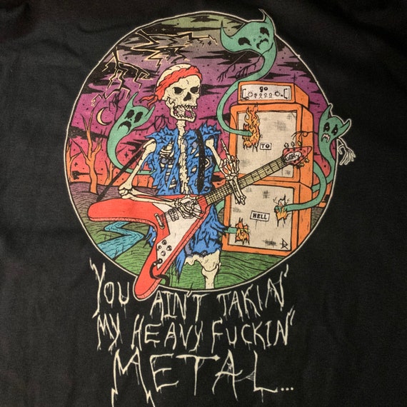 You aint takin my heavy fuckin metal tee shirt the | Etsy