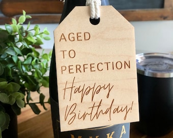 Aged to Perfection - Wooden Wine Bottle Tag - Happy Birthday - Unique Card - Personalize it