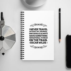 Oscar Wilde Journal, Spiral Notebook, Travel Journal, Vacation Journal, Sarcastic Oscar Wilde Quote, Literary Journal, Travel Planner