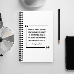 Frank Lloyd Wright Notebook!, Architecture Gift, Architect Notebook, Architecture Quote, Wright Architecture, Wright Houses, Spiral Notebook