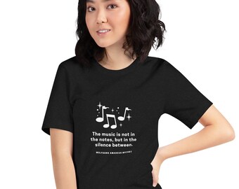 Mozart Quote T-Shirt: Musician Gift, Music Teacher Shirt