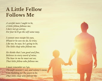 A Little Fellow Follows Me, Photo Paper Poster, Wall Art, Father's Day gift, Gift for New Dads, Dad birthday gift, Poem for son, UNFRAMED