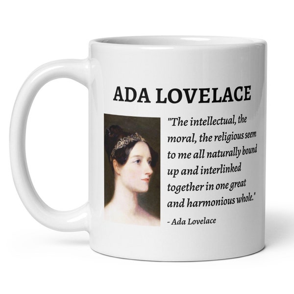 Ada Lovelace Quote Mug!, "Intellectual, Moral and Religious Harmony", British Mathematician, Computing Pioneer, Gift for Female Scientists