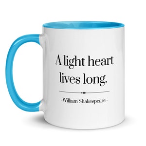 Shakespeare Quote Coffee Mug: &quot;A Light Heart Lives Long&quot; - Colorful Ceramic Mug