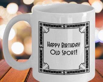 Gatsby Birthday Mug, "Happy Birthday Old Sport", F. Scott Fitzgerald