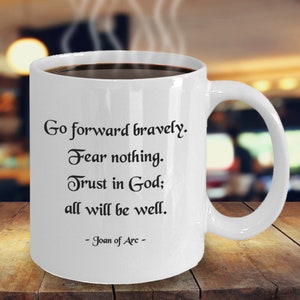Joan of Arc Quote Mug: Christian Inspiration, Courage Gift