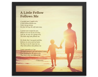 A Little Fellow Follows Me Poem, Framed Print, Wall Art, Dad Poem, New Dad Gifts, Father's Day Gifts, Dad Birthday Gifts