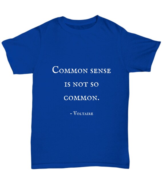 common sense is not that common shirt