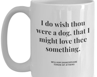 Shakespeare Dog Lover Mug: Funny Quote Gift