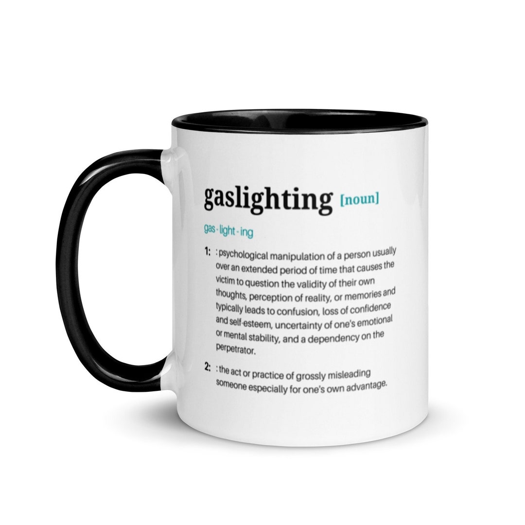 Gaslighting Coffee Mug, Gaslighting Definition Mug, Psychological