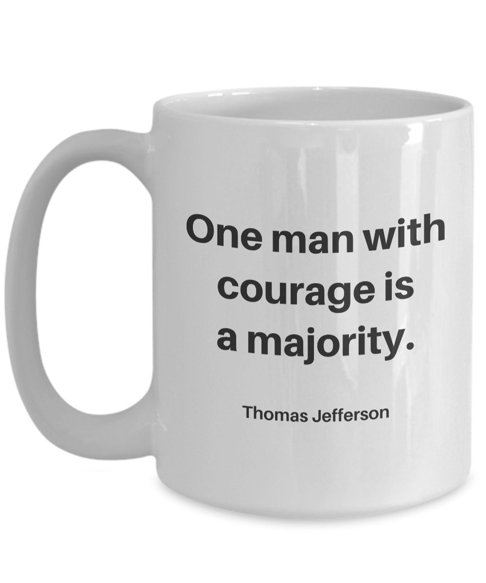 Thomas Jefferson Mug, One Man With Courage is a Majority, Liberty Quotes, Patriotic Gift Mug