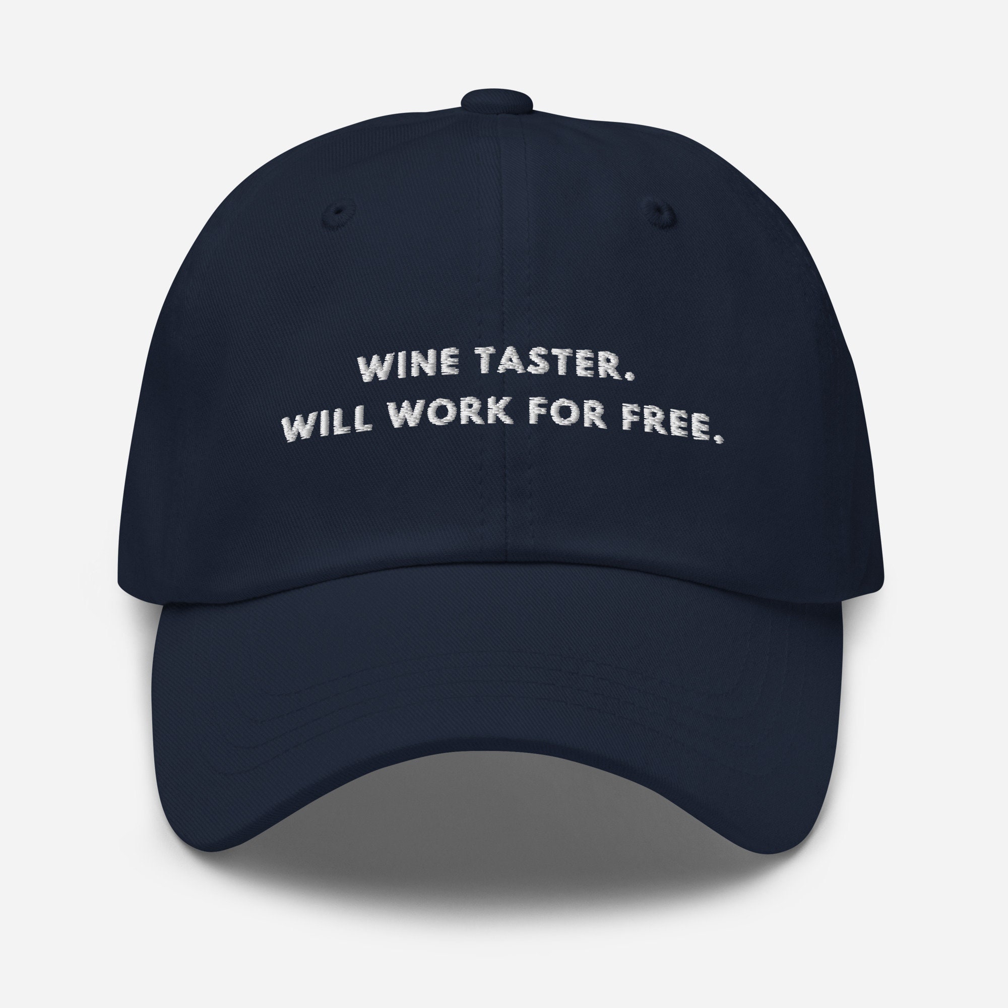 Wine Taster. Will Work for Free., Wine Lover Hat, Gifts for Wine Lovers