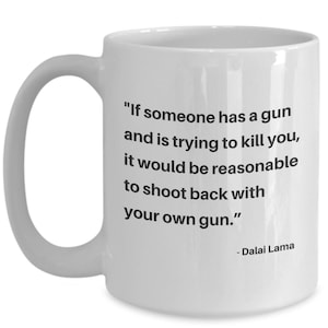 Dalai Lama quote coffee mug! | Self defense quote mug | Buddhist wisdom | Free Tibet | Tibetan Buddhism | Human Rights | Mindfulness gift
