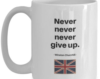 Winston Churchill Quote Mug: Never Give Up, Leadership Gift