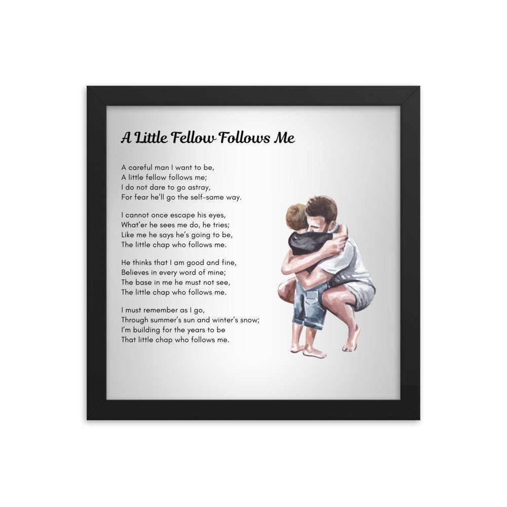 Father and Son Framed Print – “A Little Fellow Follows Me” Framed Poem | Meaningful Father’s Day & New Dad Gift | Thoughtful Dad Keepsake