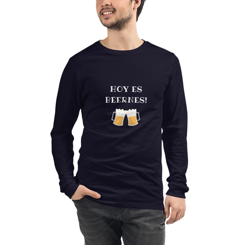 Hoy Es Beernes Long Sleeve Tee Today is Friday Mexican Slang Etsy