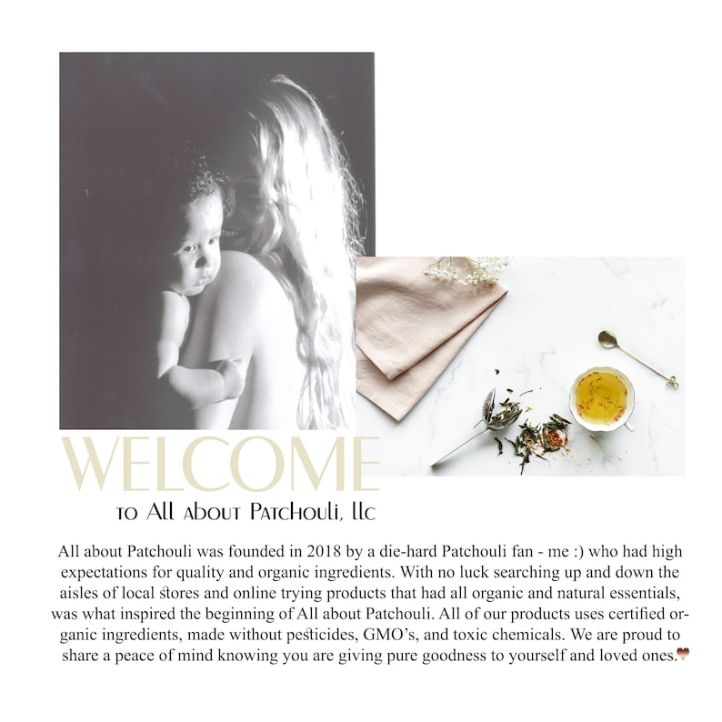 May include: A black and white photo of a woman holding a baby. The text "WELCOME to All about Patchouli, llc" is below the photo. The text below the welcome message describes the company's commitment to using organic ingredients in their products.